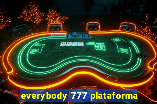 everybody 777 plataforma